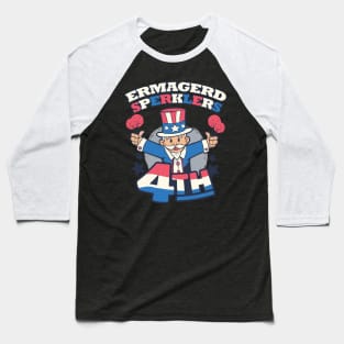 4th of july Ermagerd Sperklers Baseball T-Shirt